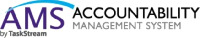 AMS by TaskStream ACCOUNTABILITY MANAGEMENT SYSTEM