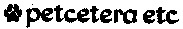 petcetera etc