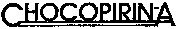 CHOCOPIRIN-A