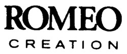 ROMEO CREATION