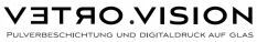 VETROVISION PULVERBESCHICHTUNG UND DIGITALDRUCK AUF GLAS