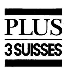 PLUS 3 SUISSES