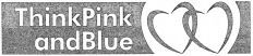 ThinkPink andBlue