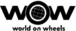 WOW world on wheels