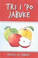 TRI I ‘PO JABUKE RAKIJA OD JABUKE