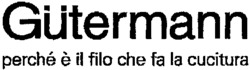Gütermann perché è il filo che fa la cucitura