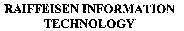 RAIFFEISEN INFORMATION TECHNOLOGY