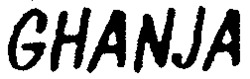 GHANJA