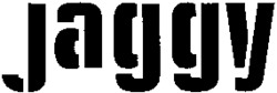 jaggy