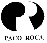 PACO ROCA