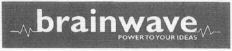 brainwave POWER TO YOUR IDEAS
