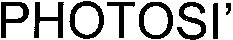 PHOTOSI'