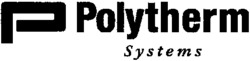 Polytherm Systems