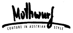 Mothwurf COUTURE IN AUSTRIAN STYLE