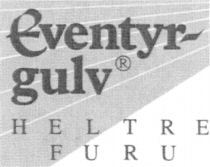 eventyr- gulv HELTRE FURU