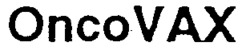OncoVAX