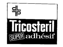 Tricosteril SUPER adhésif