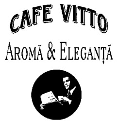 CAFE VITTO AROMA & ELEGANTA