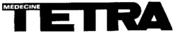 MÉDECINE TETRA