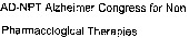 AD-NPT Alzheimer Congress for Non Pharmacological Therapies
