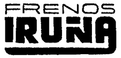 FRENOS IRUNA
