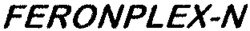 FERONPLEX-N