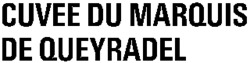 CUVEE DU MARQUIS DE QUEYRADEL