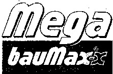 Mega bauMax-x