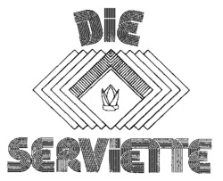 DIE SERVIETTE