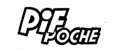 PIF POCHE