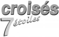 croisés 7 étoiles