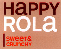 HAPPY ROLA sweet&crunchy