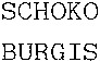 SCHOKO BURGIS