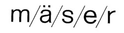 mäser