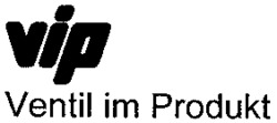 vip Ventil im Produkt