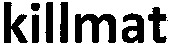killmat