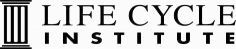 LIFE CYCLE INSTITUTE