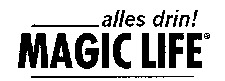 alles drin! MAGIC LIFE