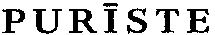 PURISTE