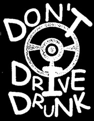 DON'T DRIVE DRUNK