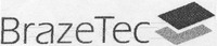 BrazeTec
