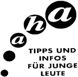 aha TIPPS UND INFOS FÜR JUNGE LEUTE