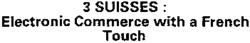 3 SUISSES : Electronic Commerce with a French Touch