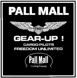 PALL MALL PME GEAR-UP ! CARGO PILOTS FREEDOM UNLIMITED