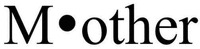 M other