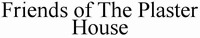 Friends of The Plaster House