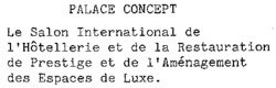 PALACE CONCEPT Le Salon International de l'Hôtellerie et de la Restauration de Prestige et de l'Aménagement des Espaces de Luxe.