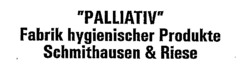 PALLIATIV Fabrik hygienischer Produkte Schmithausen & Riese