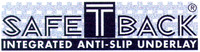 SAFE T BACK INTEGRATED ANTI-SLIP UNDERLAY