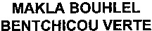 MAKLA BOUHLEL BENTCHICOU VERTE